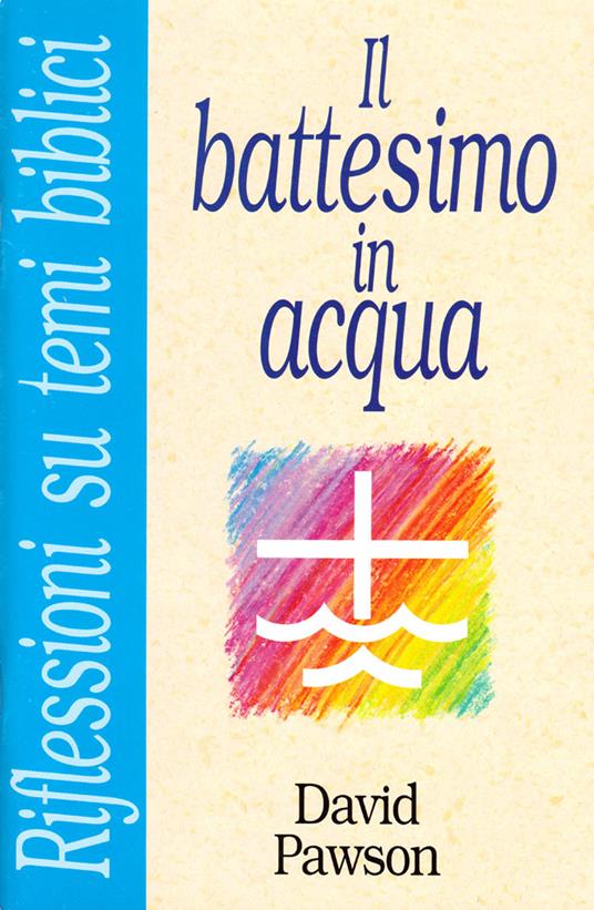 Il battesimo in acqua - J. David Pawson - copertina