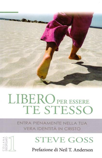 Libero per essere te stesso - Steve Goss - copertina