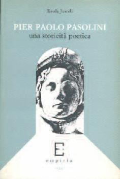 Libro Pier Paolo Pasolini. Una storicità poetica Keala Jewell