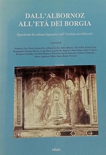 Dall'Albornoz all'età dei Borgia. Questioni di cultura figurativa nell'Umbria meridionale