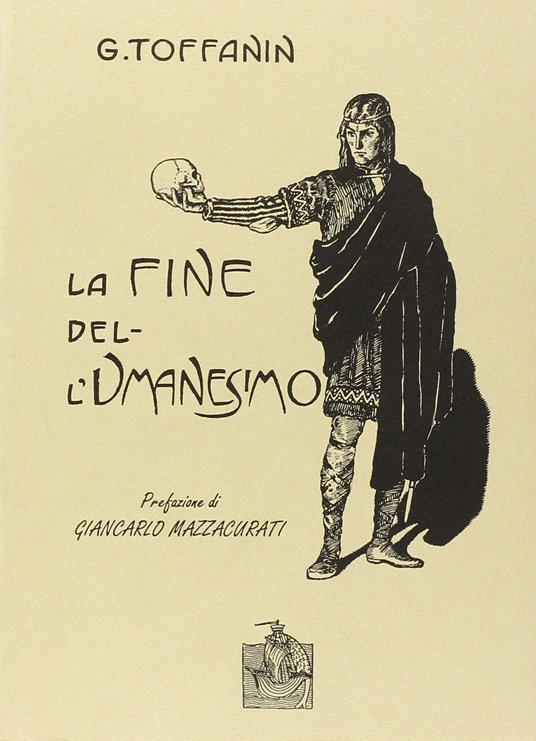 La fine dell'umanesimo - Giuseppe Toffanin - copertina