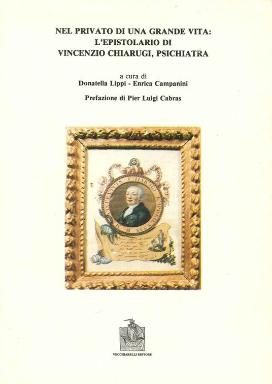 Nel privato di una grande vita: l'epistolario di Vincenzo Chiarugi - copertina
