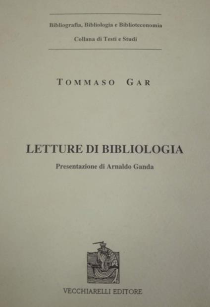 Letture di bibliologia (rist. anast. 1868) - Tommaso Gar - copertina