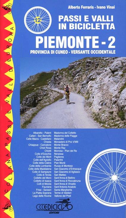 Passi e valli in bicicletta. Piemonte. Vol. 2: Versante occidentale. - Alberto Ferraris,Ivano Vinai - copertina