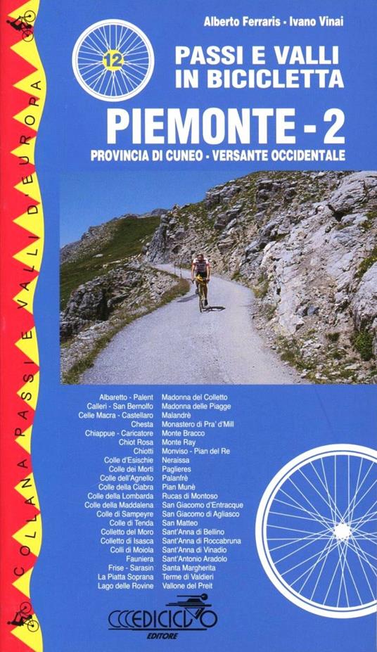 Passi e valli in bicicletta. Piemonte. Vol. 2: Versante occidentale. - Alberto Ferraris,Ivano Vinai - copertina