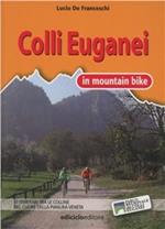 Colli Euganei in mountain bike. 17 itinerari tra le colline nel cuore della pianura veneta