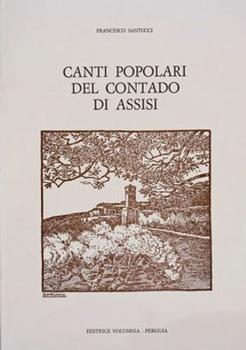 Libro Canti popolari del contado di Assisi Francesco Santucci
