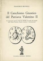 Il catechismo gnostico del Patriarca Valentino II