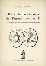 Il catechismo gnostico del Patriarca Valentino II