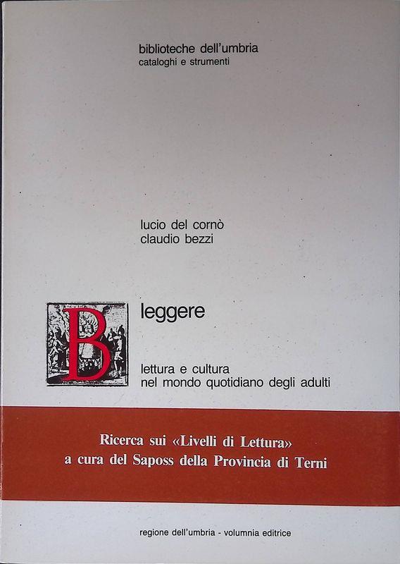 Leggere. Lettura e cultura nel mondo quotidiano degli adulti