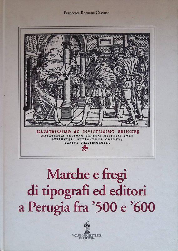 Marche e fregi di tipografi ed editori a Perugia fra '500 e '600