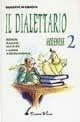 Libro Il dialettario modenese. Dizionario di proverbi, modi di dire e curiosità in dialetto modenese. Vol. 2 Giuseppe Di Genova