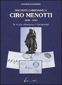 Dai moti carbonari a Ciro Menotti (1820-1831) - Edoardo P. Ohnmeiss - copertina