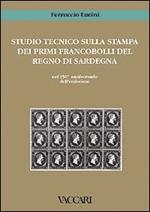 Studio tecnico sulla stampa dei primi francobolli del Regno di Sardegna nel 150º anniversario dell'emissione
