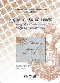 La collezione Emil Capellaro. Regno Lombardo Veneto. Ediz. italiana, tedesca e inglese - copertina
