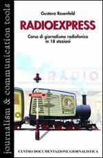 Radio express. Corso di giornalismo radiofonico in 18 stazioni