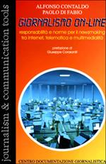 Giornalismo on line. Responsabilità e norme per il newsmaking tra Internet, telematica e multimedialità