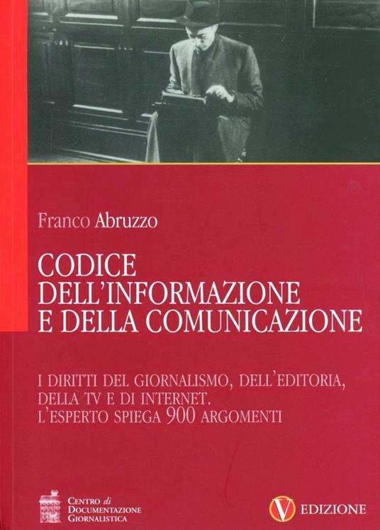 Codice dell'informazione e della comunicazione - Franco Abruzzo - copertina