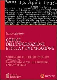 Codice dell'informazione e della comunicazione. Vol. 2: Materiali per un corso di storia del giornalismo. - Franco Abruzzo - copertina