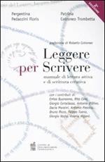 Leggere per scrivere. Manuale di lettura attiva e scrittura creativa