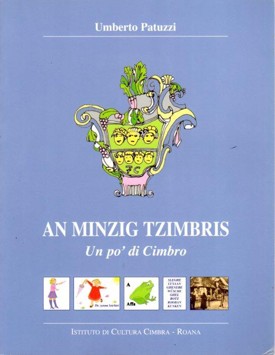 An Minzig Tzimbris-Un po' di cimbro