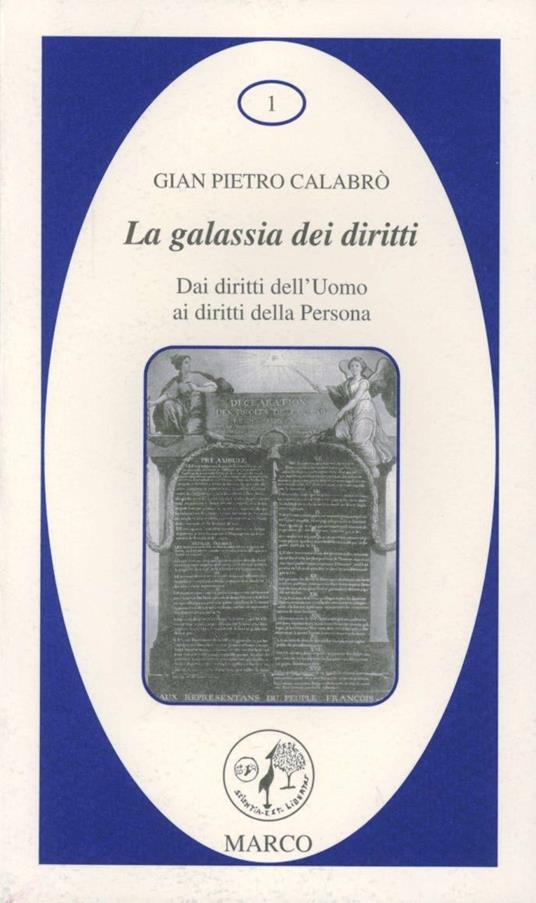 La galassia dei diritti. Dai diritti dell'uomo ai diritti della persona - G. Pietro Calabrò - copertina