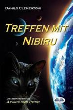 Treffen mit Nibiru. Die Abenteuer von Azakis und Petri