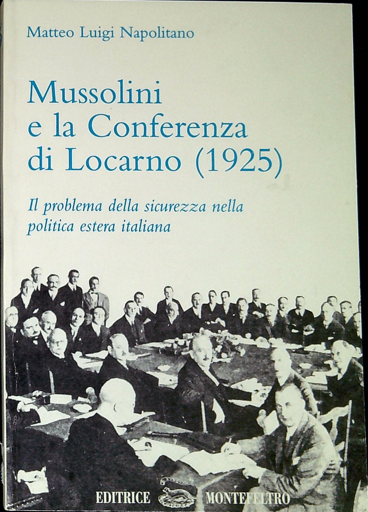 Mussolini e la Conferenza di Locarno (1925). Il problema della sicurezza nella politica estera italiana
