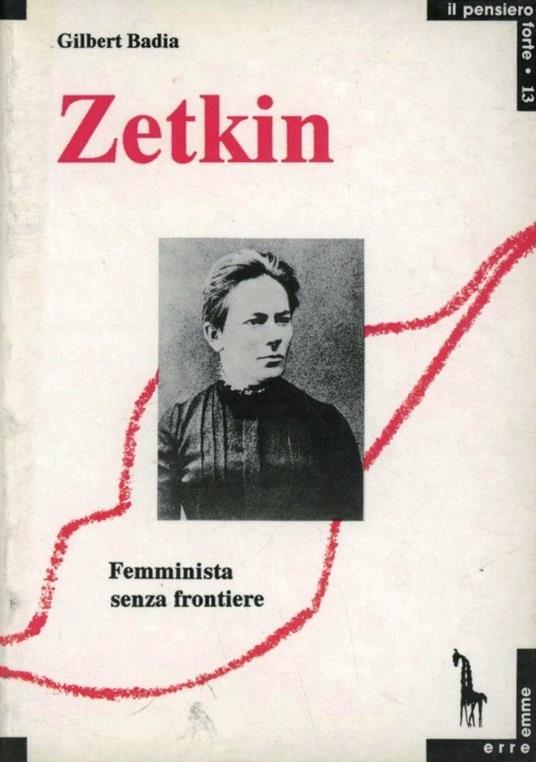 Zetkin. Femminista senza frontiere - Gilbert Badia - copertina