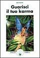 Libro Guarisci il tuo karma Rick Phillips