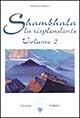 Shambhala. La risplendente. Vol. 2