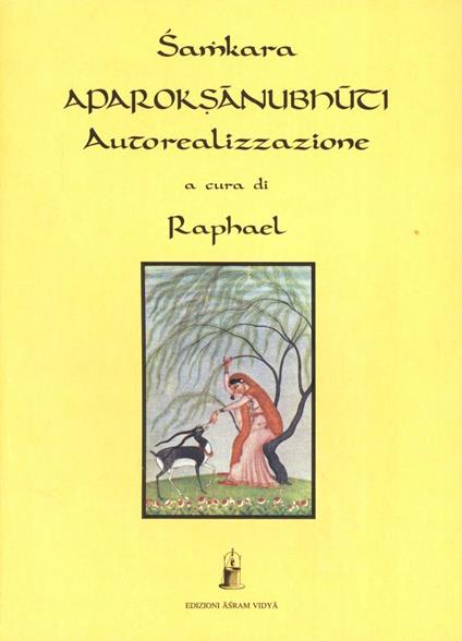 Aparokshânubhûti. Autorealizzazione. Con testo sanscrito - Shamkara - copertina