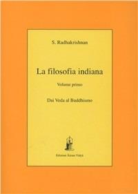 La filosofia indiana. Vol. 1: Dai veda al buddismo. - Sarvepalli Radhakrishnan - copertina