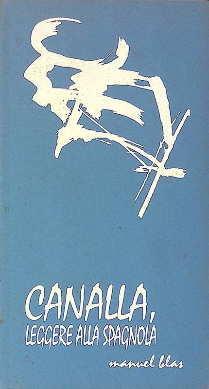 Canalla, leggere alla spagnola