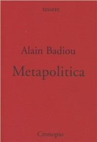 Metapolitica - Alain Badiou - copertina