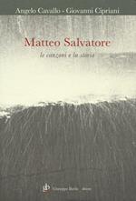 Matteo Salvatore. Le canzoni e la storia. Con CD Audio