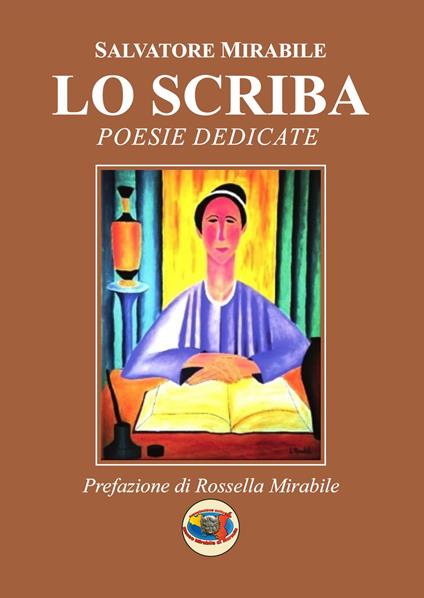 Lo scriba. Poesie dedicate - Salvatore Mirabile - copertina