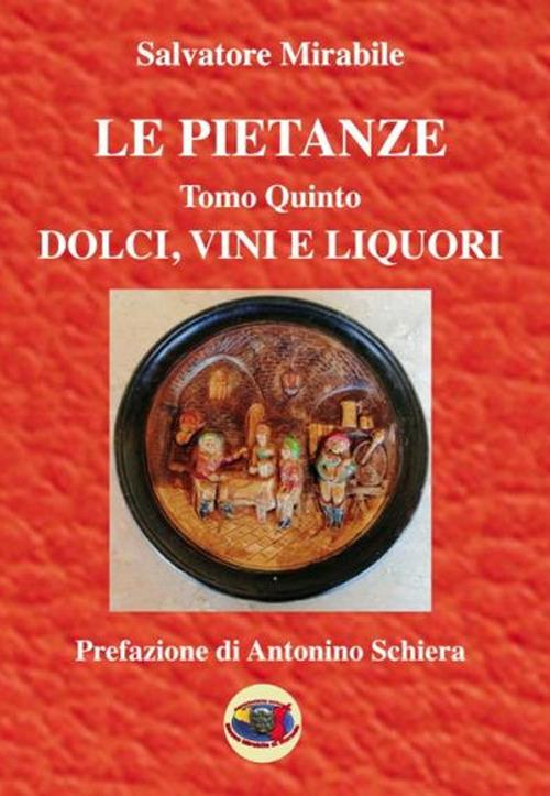 Le pietanze. Vol. 5: Dolci, vini e liquori. - Salvatore Mirabile - copertina