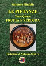 Le pietanze. Vol. 4: Frutta e verdura.