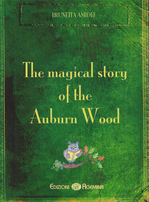 The magical story of the auburn wood - Brunetta Amidei - copertina