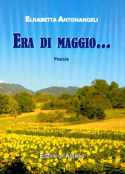Era di maggio... - Elisabetta Antonangeli - copertina