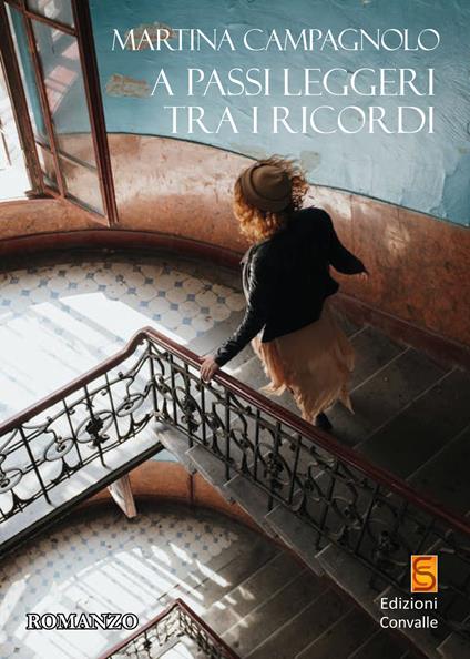 A passi leggeri tra i ricordi - Martina Campagnolo - copertina