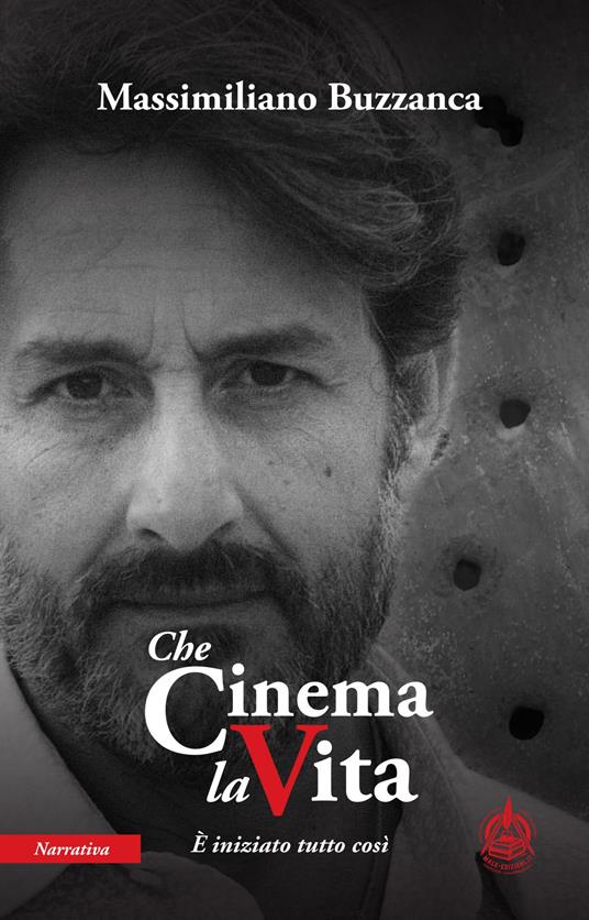 Che cinema la vita. È iniziato tutto così - Massimiliano Buzzanca - copertina