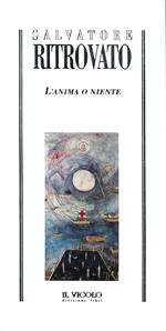 L' anima o niente