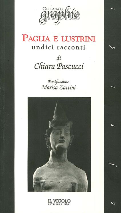 Paglia e lustrini. Undici racconti - Chiara Pascucci - copertina