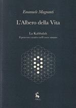 L' albero della vita. La Kabbalah. Il processo creativo nell'essere umano
