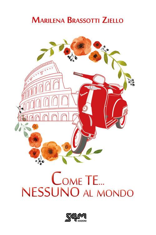 Come te... nessuno al mondo. Nuova ediz. - Marilena Brassotti Ziello - copertina