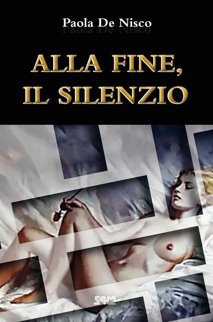 Alla fine, il silenzio - Paola De Nisco - copertina