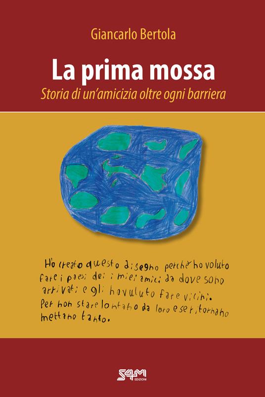 La prima mossa. Storia di un'amicizia oltre ogni barriera - Giancarlo Bertola - copertina