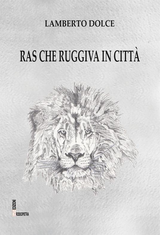 Ras che ruggiva in città - Lamberto Dolce - copertina